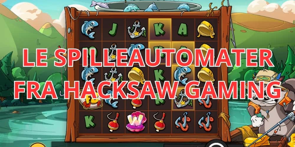 alt om LE spilleautomaterne fra Hacksaw Gaming.