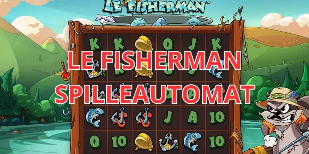 Le Fisherman Symboler og Bonusfunktioner Forklaret.